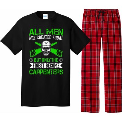 All Are Created Equal But The Finest Become Carpenters Pajama Set