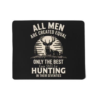 All Are Created Equal Only The Best Can Still Go Hunting Mousepad