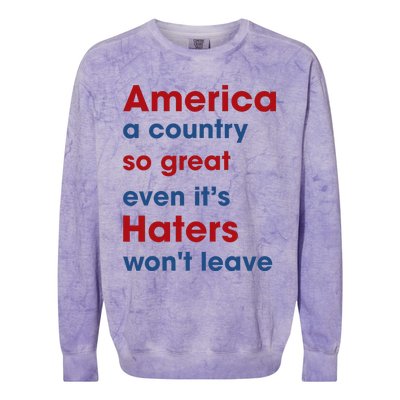 America a country so great even it's Haters won't leave Colorblast Crewneck Sweatshirt