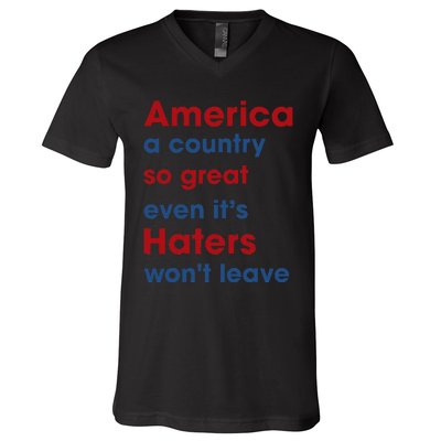 America a country so great even it's Haters won't leave V-Neck T-Shirt