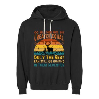 All Are Created Equal Only The Best Can Still Go Hunting Garment-Dyed Fleece Hoodie