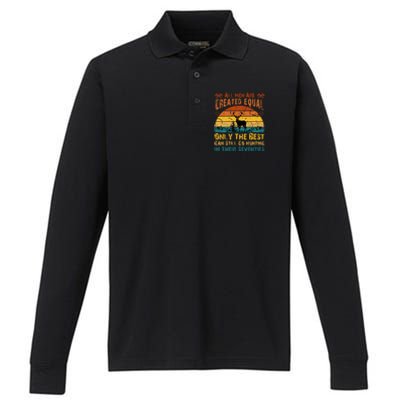 All Are Created Equal Only The Best Can Still Go Hunting Performance Long Sleeve Polo