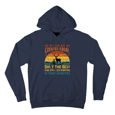 All Are Created Equal Only The Best Can Still Go Hunting Hoodie