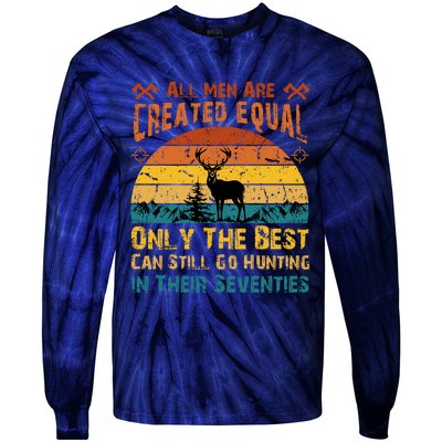 All Are Created Equal Only The Best Can Still Go Hunting Tie-Dye Long Sleeve Shirt