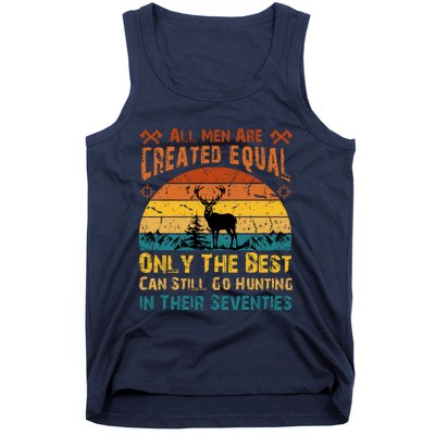 All Are Created Equal Only The Best Can Still Go Hunting Tank Top