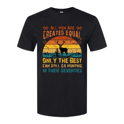 All Are Created Equal Only The Best Can Still Go Hunting Softstyle CVC T-Shirt