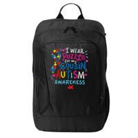 Autism Awareness Cousin funny support awareness month City Backpack