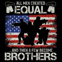 All Are Created Equal And Then Few Become Brothers Button