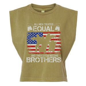 All Are Created Equal And Then Few Become Brothers Garment-Dyed Women's Muscle Tee