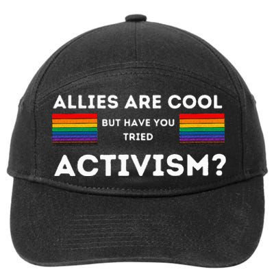 Allies Are Cool But Have You Tried Activism Pride 7-Panel Snapback Hat