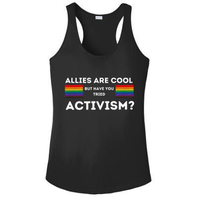 Allies Are Cool But Have You Tried Activism Pride Ladies PosiCharge Competitor Racerback Tank