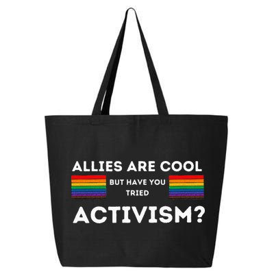 Allies Are Cool But Have You Tried Activism Pride 25L Jumbo Tote
