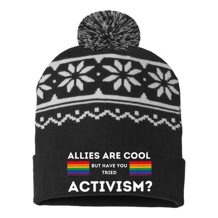 Allies Are Cool But Have You Tried Activism Pride USA-Made Snowflake Beanie