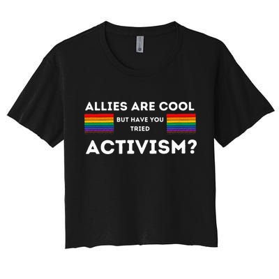 Allies Are Cool But Have You Tried Activism Pride Crop Top