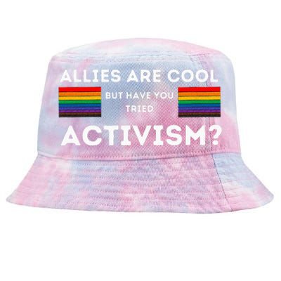 Allies Are Cool But Have You Tried Activism Pride Tie-Dyed Bucket Hat