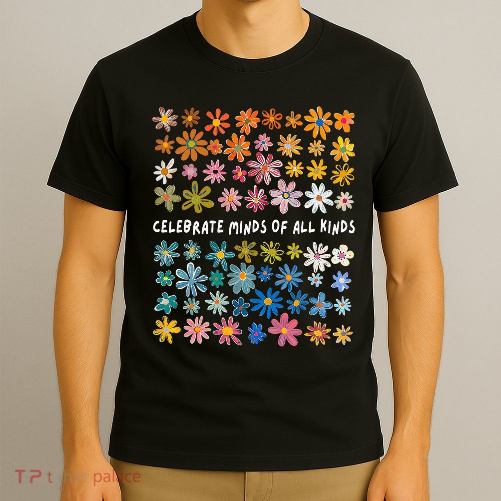 Autism Awareness Celebrate Minds Of All Kinds Wildflower T-Shirt