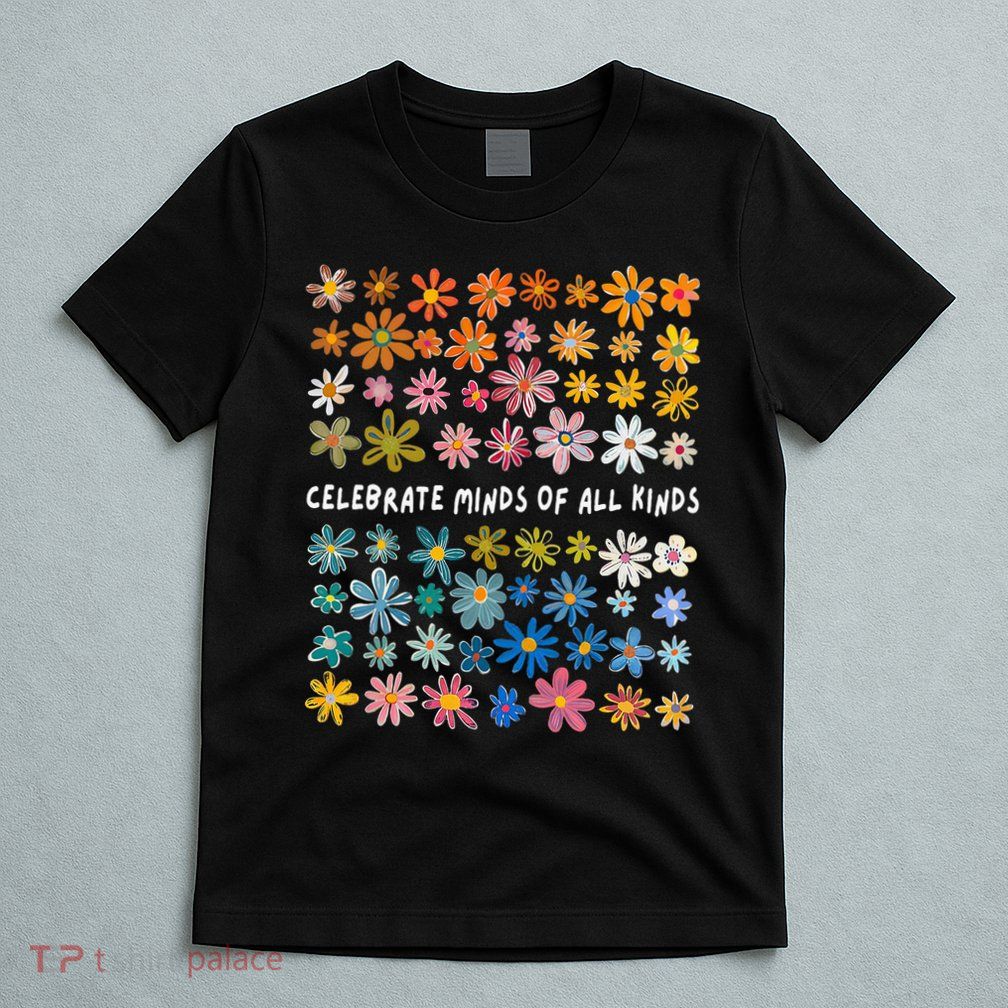 Autism Awareness Celebrate Minds Of All Kinds Wildflower T-Shirt