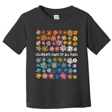 Autism Awareness Celebrate Minds Of All Kinds Wildflower Toddler T-Shirt