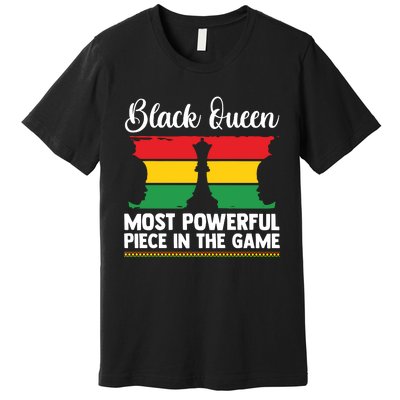 African American Chess Black Queen The Most Powerful Piece In The Game Premium T-Shirt