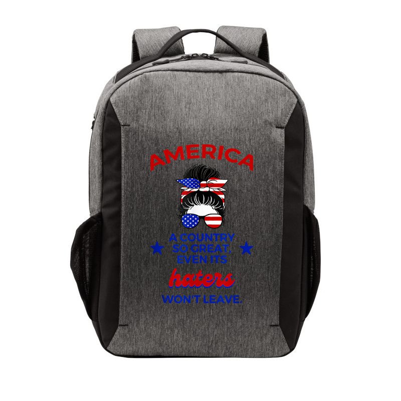 America A Country So Great Even Its Haters Wont Leave Vector Backpack