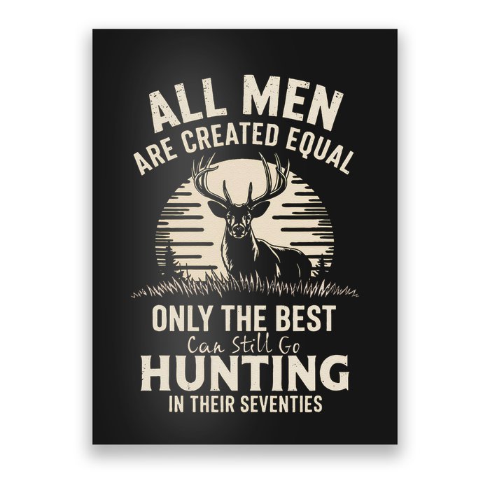 All Are Created Equal Only The Best Can Still Go Hunting Poster