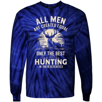 All Are Created Equal Only The Best Can Still Go Hunting Tie-Dye Long Sleeve Shirt