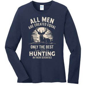 All Are Created Equal Only The Best Can Still Go Hunting Ladies Long Sleeve Shirt