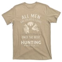 All Are Created Equal Only The Best Can Still Go Hunting T-Shirt