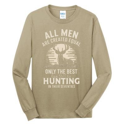 All Are Created Equal Only The Best Can Still Go Hunting Tall Long Sleeve T-Shirt