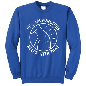 Acupuncture Acupuncturist Chinese Medicine Gift Sweatshirt