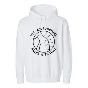 Acupuncture Acupuncturist Chinese Medicine Gift Garment-Dyed Fleece Hoodie