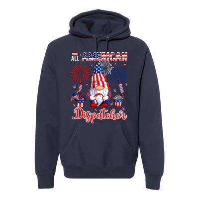 All American Costume Dispatcher 4th Of July Job Team Premium Hoodie