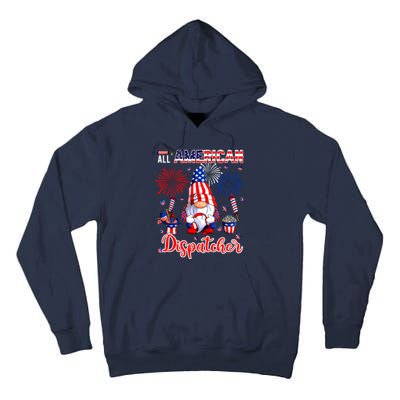 All American Costume Dispatcher 4th Of July Job Team Tall Hoodie