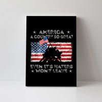 America A Country So Great Even Its Haters Wont Leave Canvas