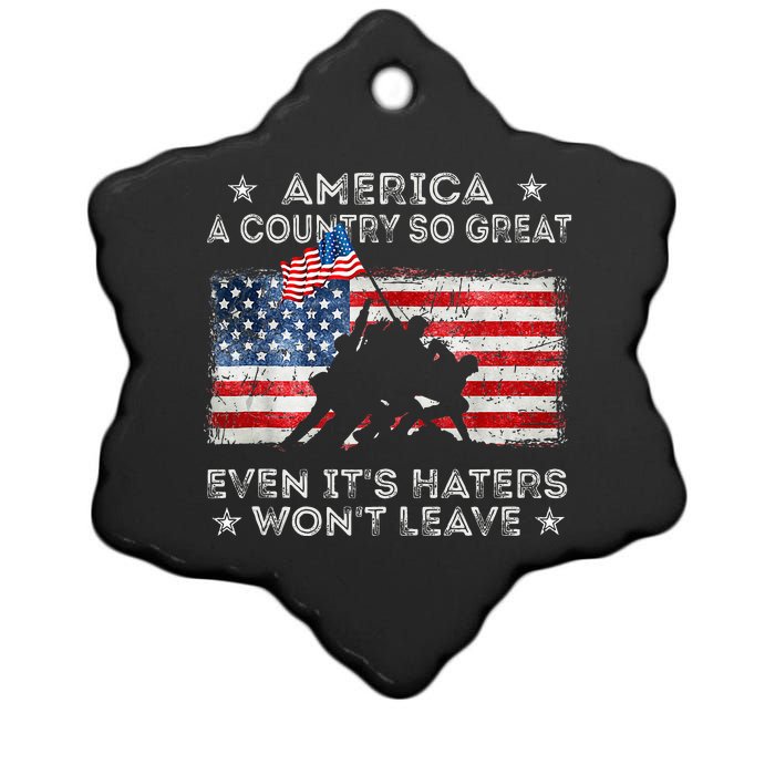 America A Country So Great Even Its Haters Wont Leave Ceramic Star Ornament