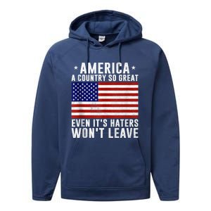 America A Country So Great Even Its Haters Wont Leave Performance Fleece Hoodie