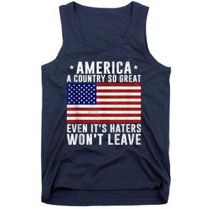 America A Country So Great Even Its Haters Wont Leave Tank Top