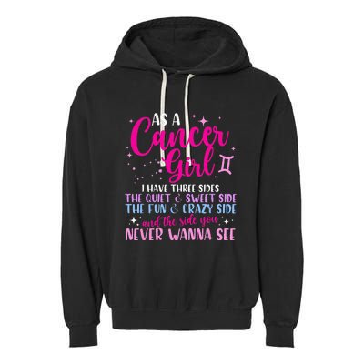 As A Cancer Girl I Have Three Sides Astrology Zodiac Sign Garment-Dyed Fleece Hoodie