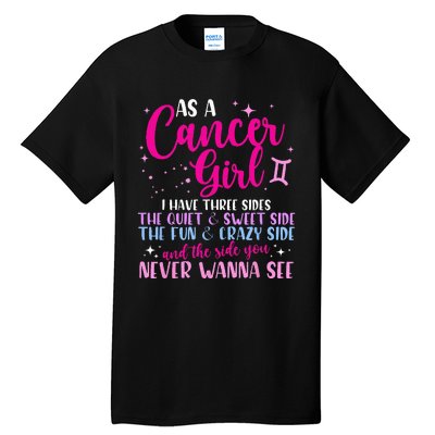 As A Cancer Girl I Have Three Sides Astrology Zodiac Sign Tall T-Shirt