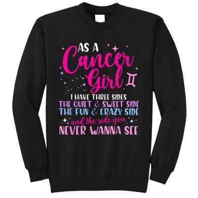 As A Cancer Girl I Have Three Sides Astrology Zodiac Sign Tall Sweatshirt