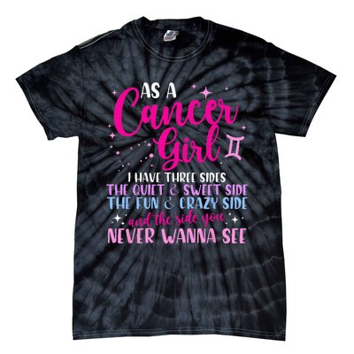 As A Cancer Girl I Have Three Sides Astrology Zodiac Sign Tie-Dye T-Shirt