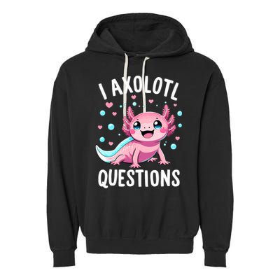 Axolotl Anime Cute Kawaii I Axolotl Questions Garment-Dyed Fleece Hoodie