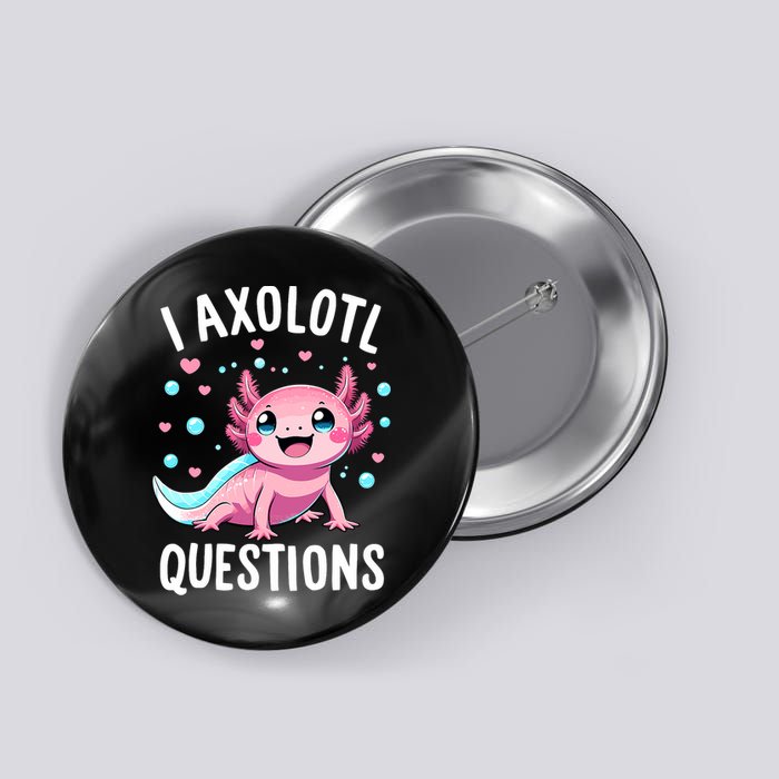 Axolotl Anime Cute Kawaii I Axolotl Questions Button