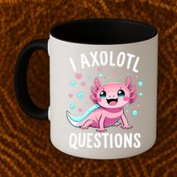 Axolotl Anime Cute Kawaii I Axolotl Questions Mug