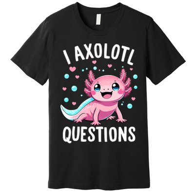 Axolotl Anime Cute Kawaii I Axolotl Questions Premium T-Shirt