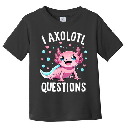 Axolotl Anime Cute Kawaii I Axolotl Questions Toddler T-Shirt
