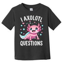 Axolotl Anime Cute Kawaii I Axolotl Questions Toddler T-Shirt