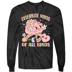 Autism Awareness Celebrate Minds Of All Kinds Neurodiversity Tie-Dye Long Sleeve Shirt