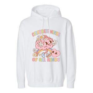 Autism Awareness Celebrate Minds Of All Kinds Neurodiversity Garment-Dyed Fleece Hoodie