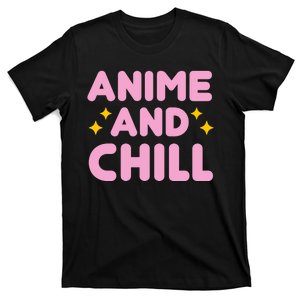 Anime And Chill T-Shirt